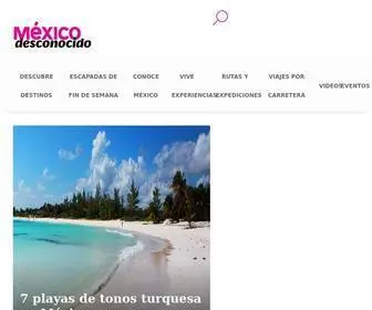 Mexicodesconocido.com.mx(Descubre México y sus destinos) Screenshot