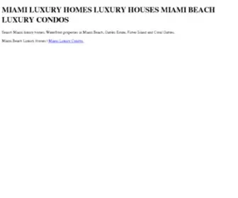 Miamiluxuryhomes.org(Miami Luxury Homes Luxury Houses Miami Beach Luxury Real Estate) Screenshot