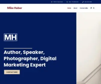 Mikehuber.com(Speaker, Author, Photographer and Digital Marketing Expert) Screenshot