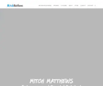 Mitchmatthews.com(Mitch Matthews) Screenshot