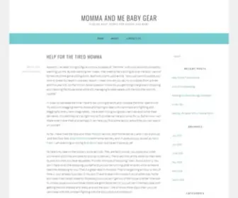 Mommaandmebabygear.com(Finding what Works for Momma and baby) Screenshot