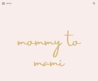 Mommytomami.com(Mommy to Mami) Screenshot