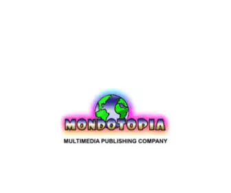 Mondotopia.com(Mondotopia Multimedia Publishing Company) Screenshot