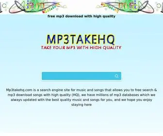 MP3Takehq.com(Free MP3 Download With High Quality) Screenshot