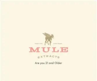 Muleextractspdx.com(TAKE THE HIGH ROAD MULE EXTRACTS Mule Extracts knows) Screenshot