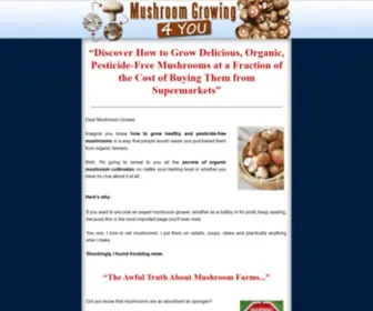 MushroomGrowing4You.com(Step-By-Step How To Grow your Very Own Mushrooms at Home) Screenshot