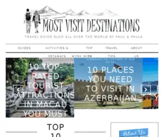 Must-Visit-Destinations.com(Travel Guide Blog All Over the World by Paul & Paula) Screenshot