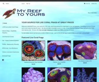 Myreeftoyours.com(Your source for great live coral frags at great prices. All our coral) Screenshot