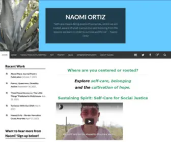 Naomiortiz.com(Self-care means being aware of ourselves, where we are rooted, aware of what is around us and evolving from the lessons we learn in order to survive and thrive) Screenshot