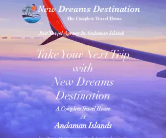 Newdreamsdestination.com(Best Travel Agency in the Andaman Islands with more than 20 years of expertise. Our goal) Screenshot