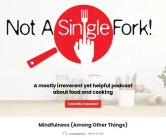 Notasinglefork.com(Another podcast about food and cooking) Screenshot