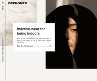 Offhours.co(We make unreasonably comfortable clothes for wearing at home. Our first product) Screenshot