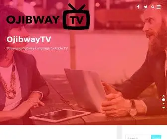 Ojibwaytv.com(Streaming Ojibway Language to Apple TV) Screenshot