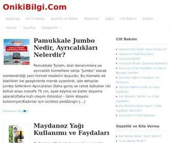 Onikibilgi.com(Yüzlerce farklı kategoride binlerce bilgilendirici yazı bulabileceğiniz güncel bir blog) Screenshot