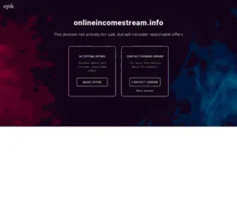 Onlineincomestream.info(Make an Offer if you want to buy this domain. Your purchase) Screenshot