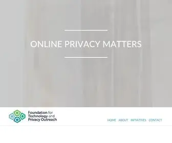 Onlineprivacymatters.org(Foundation for Technology and Privacy Outreach) Screenshot