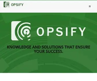 Opsify.com(KNOWLEDGE AND SOLUTIONS THAT ENSURE YOUR SUCCESS) Screenshot