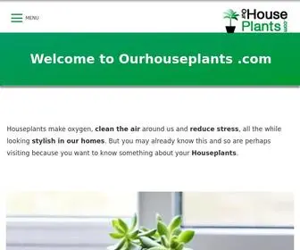Ourhouseplants.com(Our houseplants.com) Screenshot