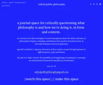 OxfordpublicPhilosophy.com(A journal space for critically questioning what philosophy) Screenshot