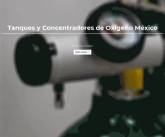 Oxigenomexico.com.mx(Tanques y Concentradores de Oxigeno) Screenshot