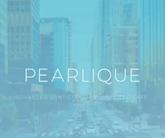 Pearlique.dental(Dentist serving Downtown Los Angeles) Screenshot