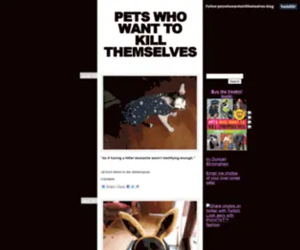Petswhowanttokillthemselves.com(PETS WHO WANT TO KILL THEMSELVES) Screenshot