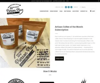 Piersonplaceroastingco.com(Pierson Place Roasting Co Artisan Monthly Coffee Subscription) Screenshot