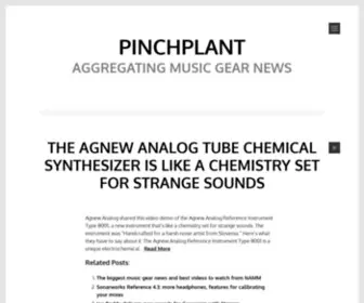 Pinchplant.com(Aggregating music gear news) Screenshot