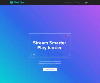 Pixelchat.tv(Next-gen streaming tools designed to take your content to the next level) Screenshot