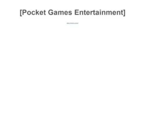 Pocketgamesentertainment.com(Pocket Games Entertainment) Screenshot