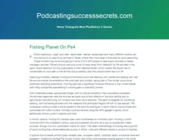 Podcastingsuccesssecrets.com(Fishing Planet On Ps4) Screenshot