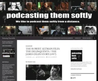 Podcastingthemsoftly.com(We like to podcast them softly) Screenshot