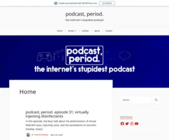 Podcastperiod.com(The internet's stupidest podcast) Screenshot