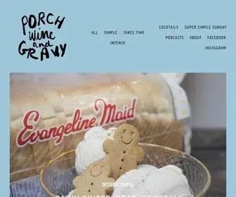 Porchwineandgravy.com(Recipes and rants of South Louisiana’s Jolie Meaux) Screenshot