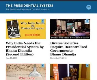 Presidentialsystem.org(The System of Government That Built America) Screenshot