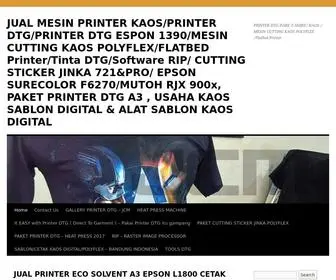 Printerkaosdtg.com(JUAL MESIN PRINTER KAOS/PRINTER DTG/PRINTER DTG ESPON 1390/MESIN CUTTING KAOS POLYFLEX/FLATBED Printer/Tinta DTG/Software RIP/ CUTTING STICKER JINKA 721&PRO/ EPSON SURECOLOR F6270/MUTOH RJX 900x) Screenshot