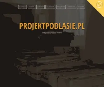 Projektpodlasie.pl(PROJEKT PODLASIE) Screenshot