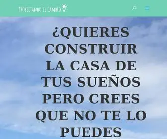 Proyectandoelcambio.com(Constuir una casa a medida es posible) Screenshot