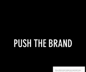 Pushthebrand.com(Agence de publicité & Communication) Screenshot