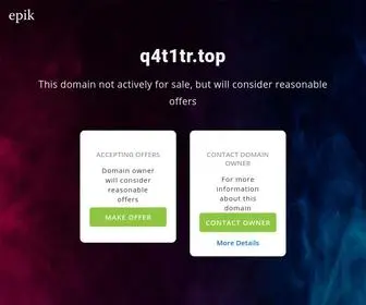 Q4T1TR.top(Make an Offer if you want to buy this domain. Your purchase) Screenshot