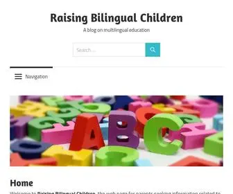 Raising-Bilingual-Children.com(Blog to help parents who raise their children in more than one language. Information and a products) Screenshot