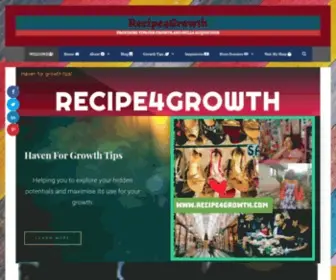 Recipe4Growth.com(HAVEN FOR GROWTH TIPS AND NEW DISCOVERY) Screenshot