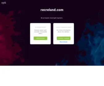 Recreland.com(Make an Offer if you want to buy this domain. Your purchase) Screenshot