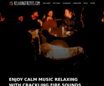 Relaxingfirepits.com(Calm Music Relaxing) Screenshot