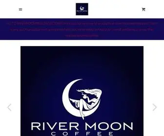 Rivermooncoffee.com(River Moon Coffee Roasting Company) Screenshot