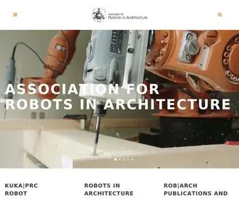 Robotsinarchitecture.org(Association for Robots in Architecture) Screenshot