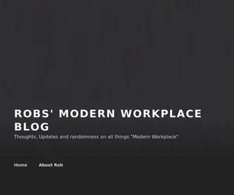 RobQuickenden.blog(Thoughts, Updates and randomness on all things "Modern Workplace") Screenshot