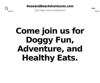 Roseandbearadventures.com(Come join us for Doggy Fun) Screenshot