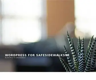 Safesidewalksne.com(My WordPress for safesidewalksne) Screenshot