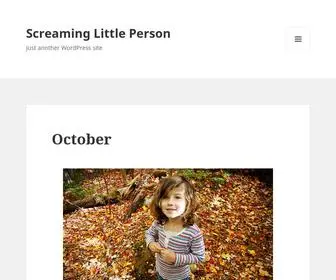 Screaminglittleperson.com(Just another WordPress site) Screenshot